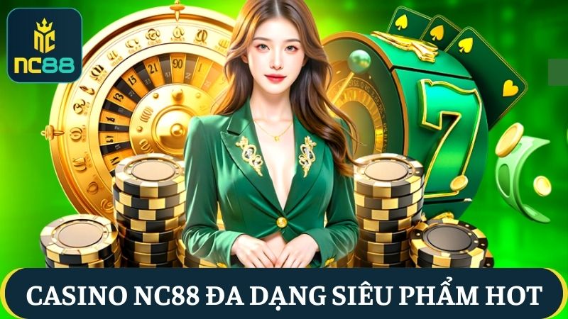 siêu phẩm game Casino NC88