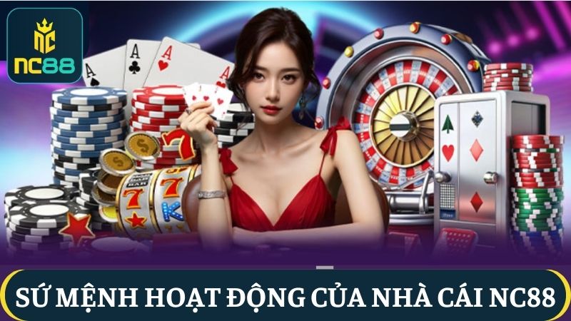 Giới thiệu NC88 về các sứ mệnh hoạt động