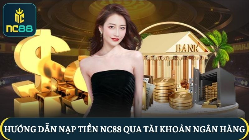 Quy trình nạp tiền NC88