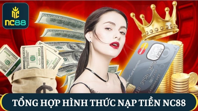 các phương thức nạp tiền NC88 