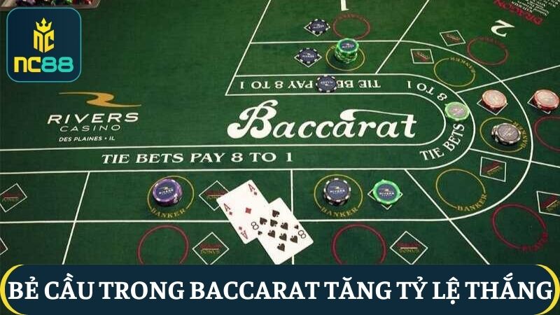 Thực hiện bẻ cầu trong Baccarat